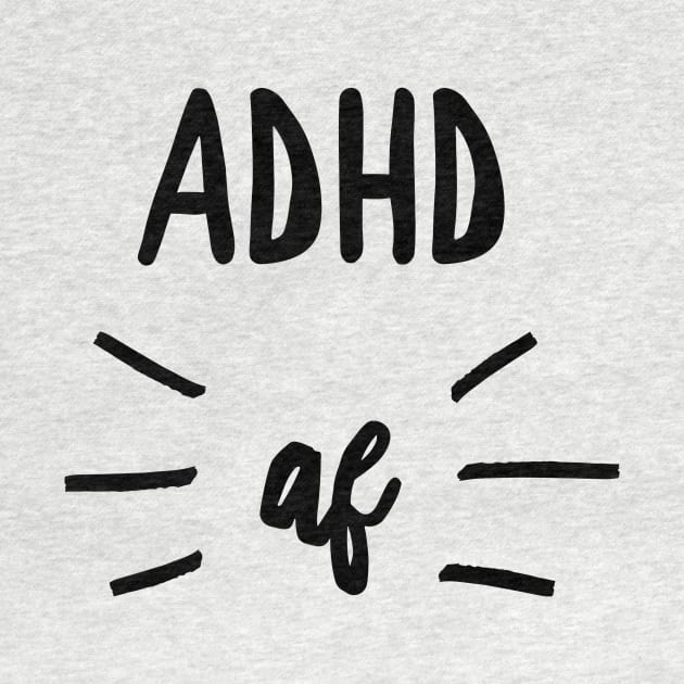 ADHD af tee design by DustedDesigns